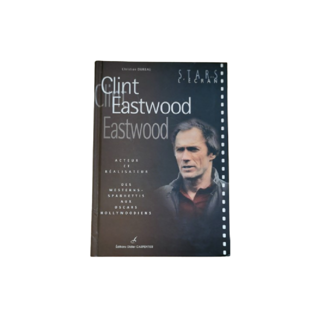 CLINT EASWOOD star de l’’écran. Acteur et réalisateur